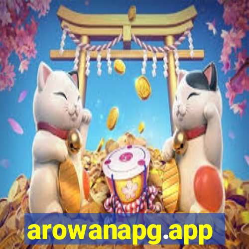 arowanapg.app