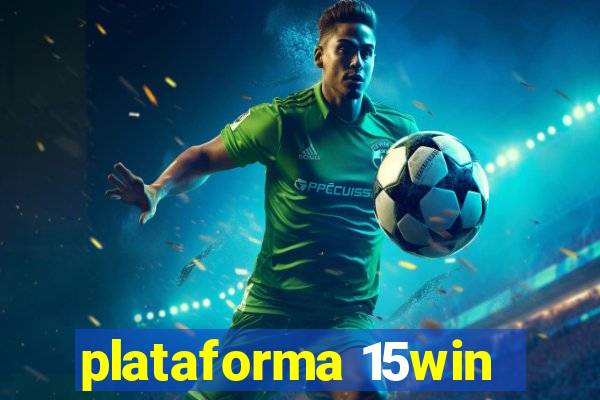 plataforma 15win