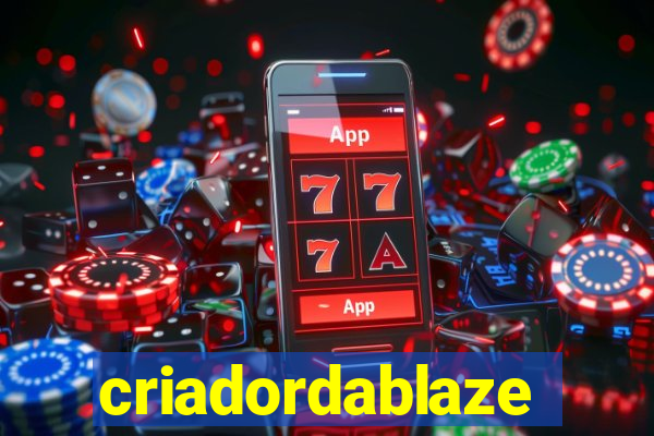 criadordablaze