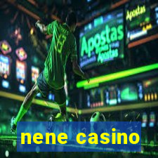 nene casino