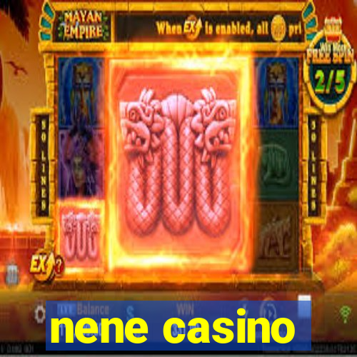 nene casino