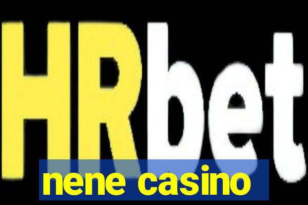 nene casino