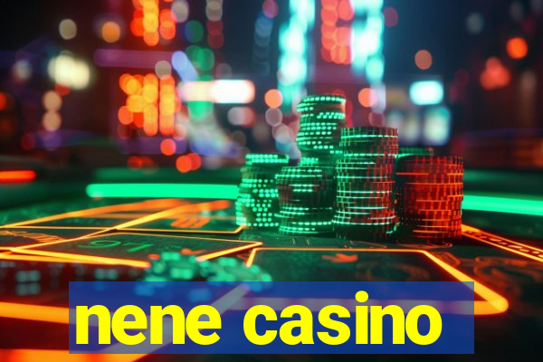 nene casino