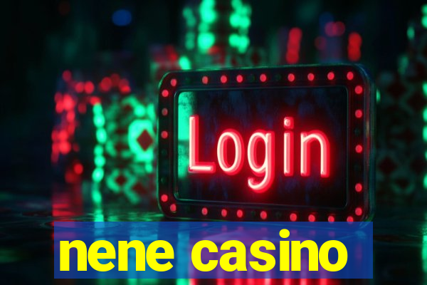 nene casino