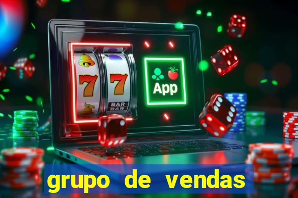 grupo de vendas whatsapp porto seguro