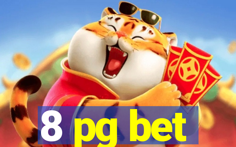 8 pg bet