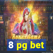 8 pg bet