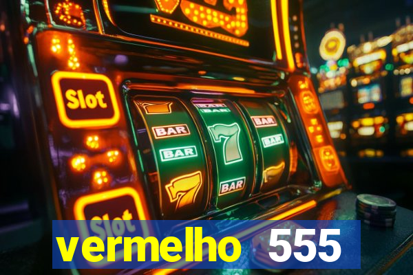 vermelho 555 plataforma de jogos