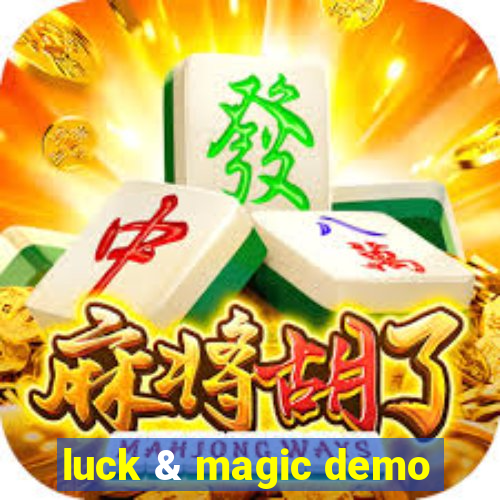 luck & magic demo