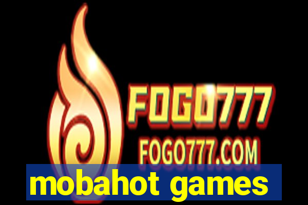 mobahot games