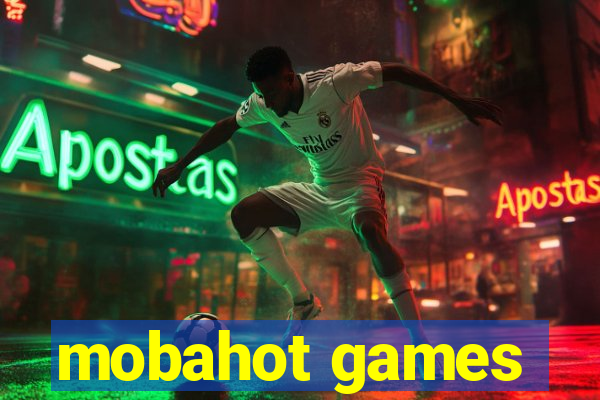 mobahot games