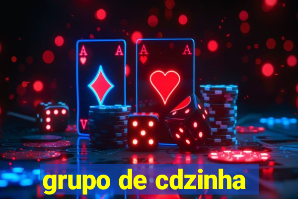 grupo de cdzinha