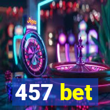 457 bet