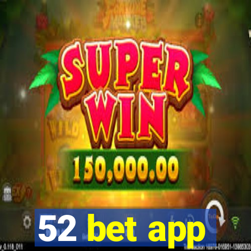 52 bet app