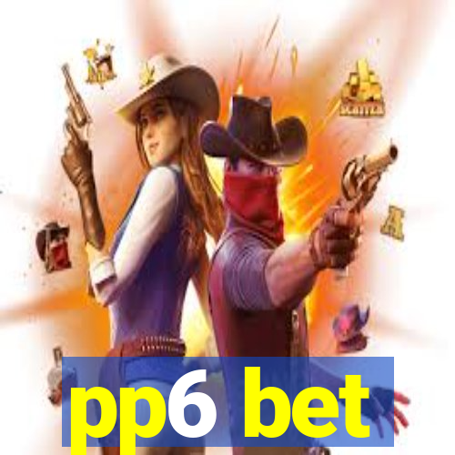 pp6 bet