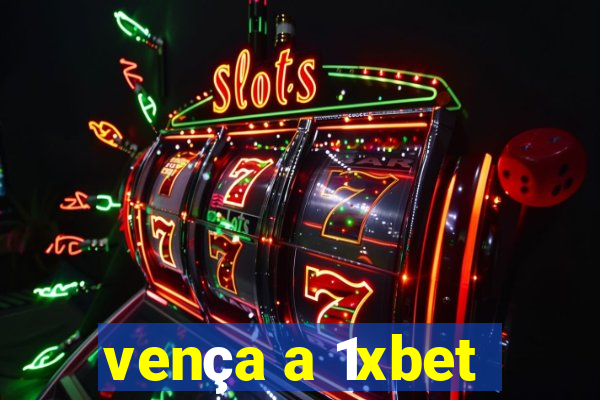 vença a 1xbet