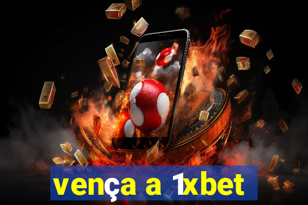 vença a 1xbet