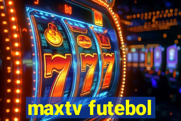 maxtv futebol