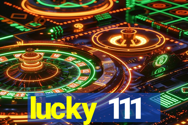 lucky 111