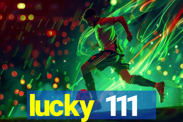 lucky 111