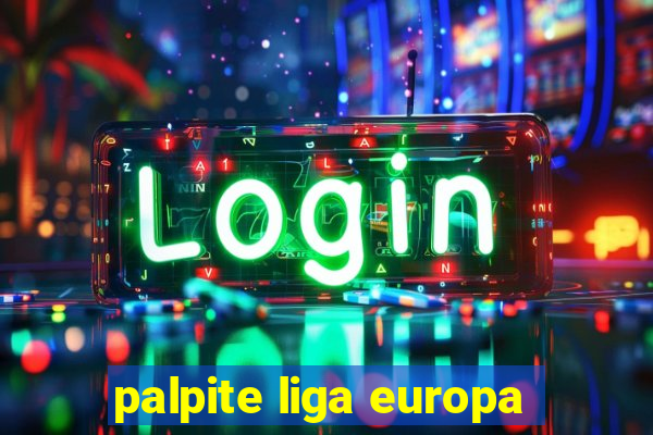 palpite liga europa