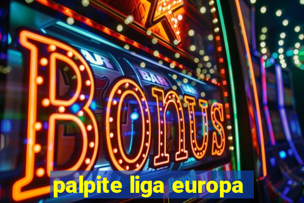 palpite liga europa