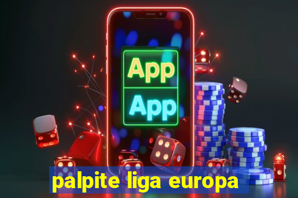 palpite liga europa