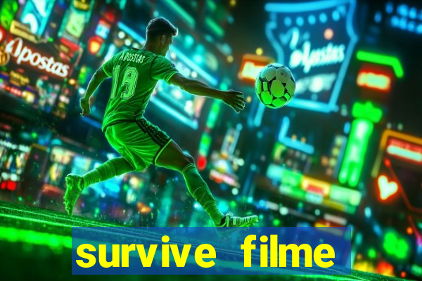 survive filme completo dublado