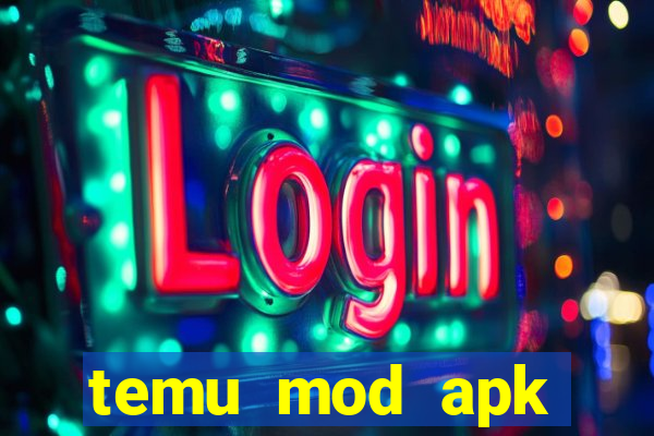 temu mod apk unlimited money