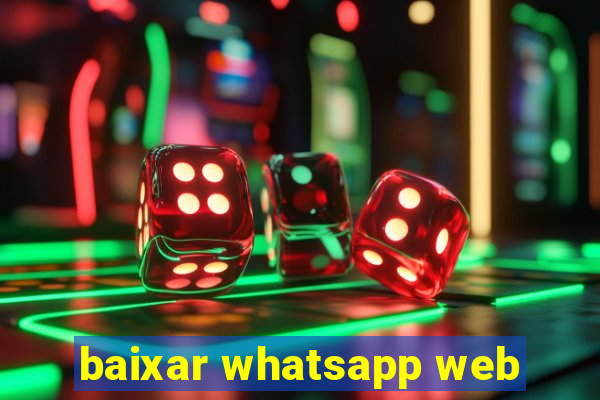 baixar whatsapp web