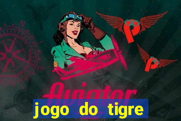 jogo do tigre minimo 1 real