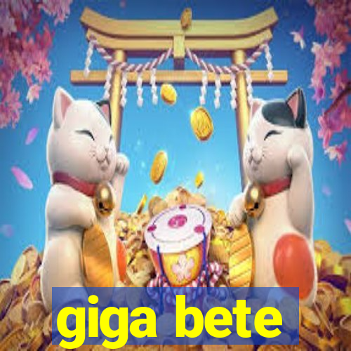 giga bete