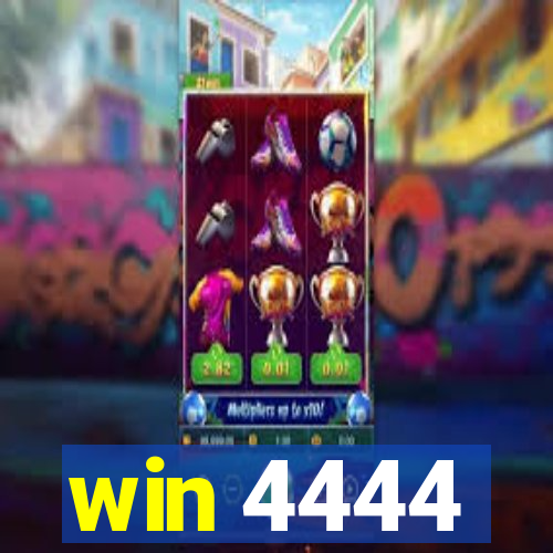 win 4444