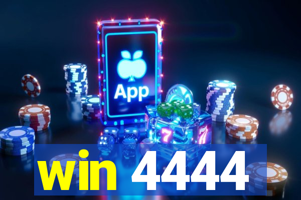 win 4444