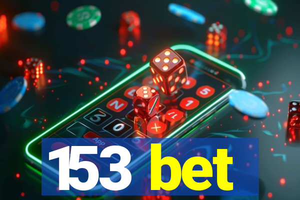 153 bet