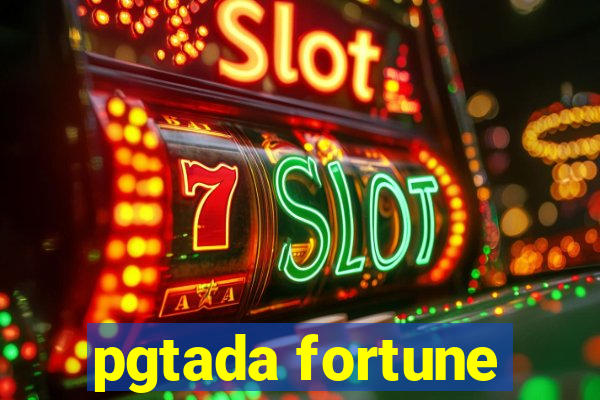 pgtada fortune