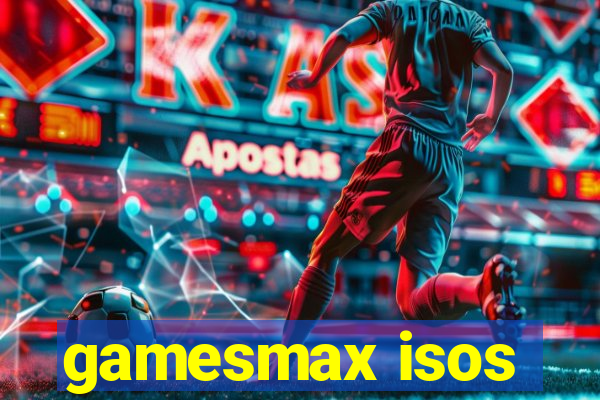 gamesmax isos