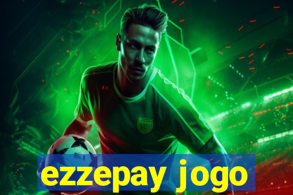 ezzepay jogo