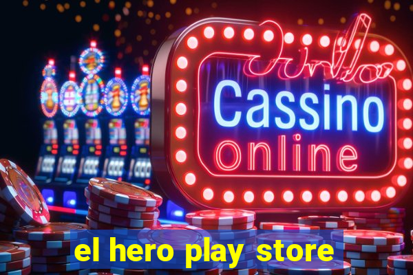 el hero play store