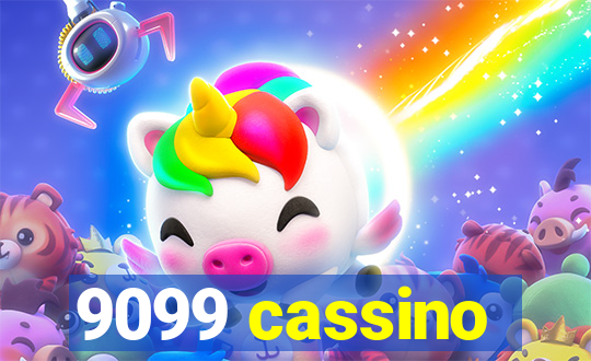 9099 cassino