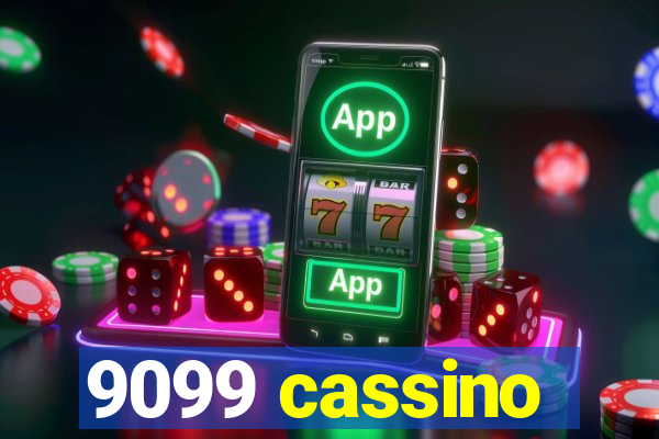 9099 cassino