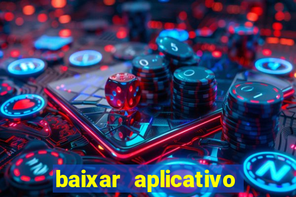 baixar aplicativo de jogos para ganhar dinheiro