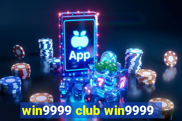 win9999 club win9999