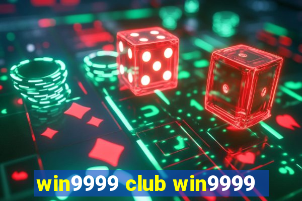 win9999 club win9999