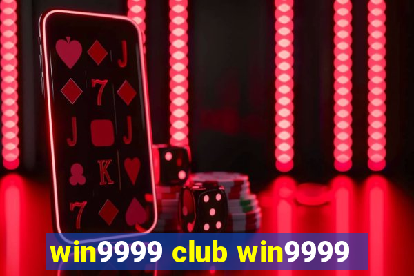 win9999 club win9999