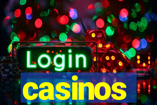 casinos