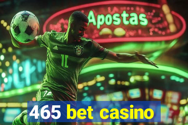 465 bet casino