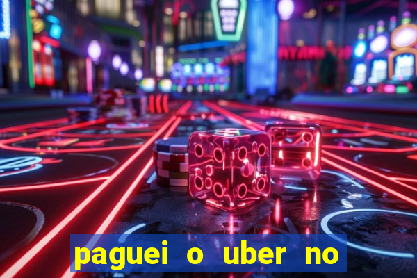 paguei o uber no pix e nao encontrou motorista