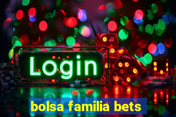 bolsa familia bets