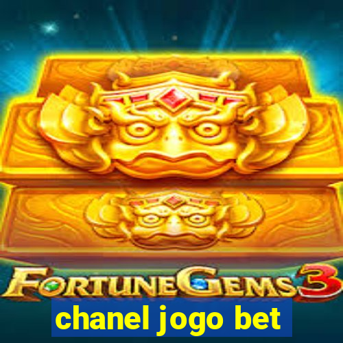 chanel jogo bet